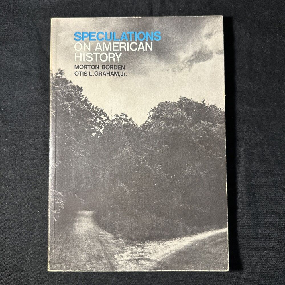 SIGNED.! SPECULATIONS ON AMERICAN HISTORY Morton Borden Excellent Condition Rare